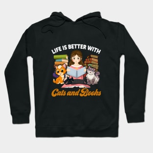 Life Is Better with Cats And Books Hoodie